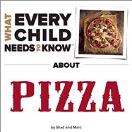 What Every Child Needs To Know About Pizza