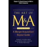 The Art of M&A, Fourth Edition, Chapter 10 - Special Issues for M&A In Public Companies