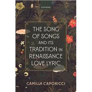 The Song of Songs and Its Tradition in Renaissance Love Lyric