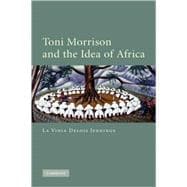 Toni Morrison and the Idea of Africa
