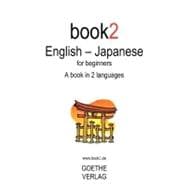 Book2 English - Japanese for Beginners : A Book in 2 Languages