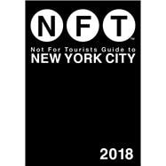Not for Tourists 2018 Guide to New York City