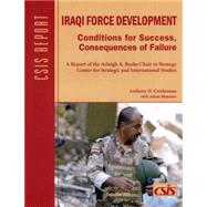 Iraqi Force Development Conditions for Success, Consequences of Failure