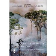 Ecology, Uncertainty and Policy