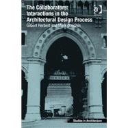 The Collaborators: Interactions in the Architectural Design Process