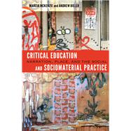 Critical Education and Sociomaterial Practice