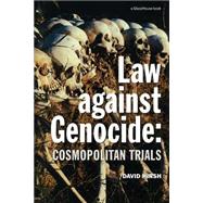 Law Against Genocide: Cosmopolitan Trials