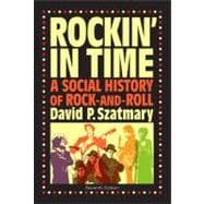 Rockin in Time : A Social History of Rock-and-Roll