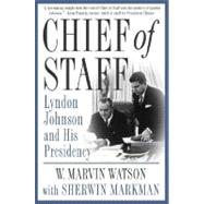 Chief of Staff : Lyndon Johnson and His Presidency