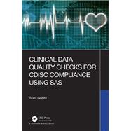 Clinical Data Quality Checks for CDISC Compliance Using SAS