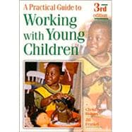 A Practical Guide to Working With Young Children