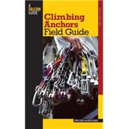 Climbing Anchors Field Guide
