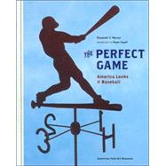 The Perfect Game America Looks at Baseball