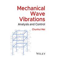 Mechanical Wave Vibrations Analysis and Control