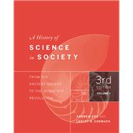 A History of Science in Society, Volume I