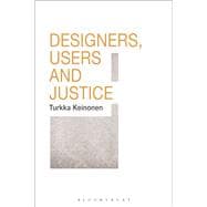 Designers, Users and Justice,9781474245043