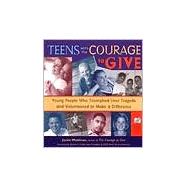 Teens With the Courage to Give