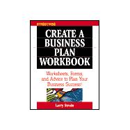 Streetwise Create a Business Plan Workbook: Worksheets, Forms, and Advice to Plan Your Business Success