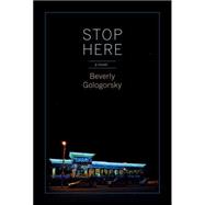 Stop Here a novel