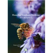 Honeybee Veterinary Medicine Apis Mellifera L.