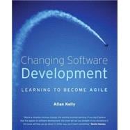 Changing Software Development Learning to Become Agile