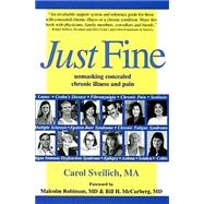 Just Fine : Unmasking Concealed Chronic Illness and Pain