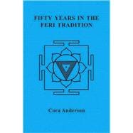 Fifty Years in the Feri Tradition