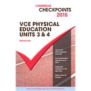 Cambridge Checkpoints Vce Physical Education, Units 3 and 4 2015