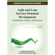 Agile and Lean Service-Oriented Development: Foundations, Theory, and Practice
