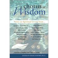 A Chorus of Wisdom Notes on Spiritual Living