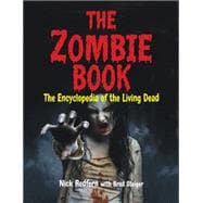 The Zombie Book The Encyclopedia of the Living Dead
