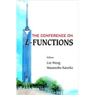 The Conference on L-functions: Fukuoka, Japan, 18-23 February 2006