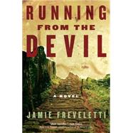 Running from the Devil : A Novel