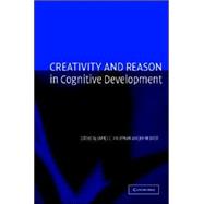 Creativity and Reason in Cognitive Development