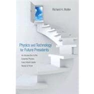 Physics and Technology for Future Presidents,9780691135045