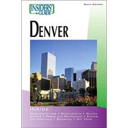 Insiders' Guide® to Denver, 6th