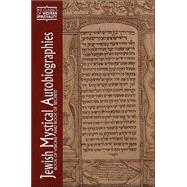 Jewish Mystical Autobiographies: Book of Visions and Book of Secrets