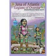 Jena of Atlantis, Legions of Overstar