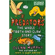 Predators: The Whole Tooth-and-Claw Story