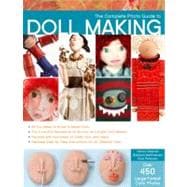 The Complete Photo Guide to Doll Making *All You Need to Know to Make Dolls * The Essential Reference for Novice and Expert Doll Makers *Packed with Hundreds of Crafty Tips and Ideas * Detailed Step-By-Step Instructions for 30 Different Dolls