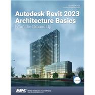 Autodesk Revit 2023 Architecture Basics