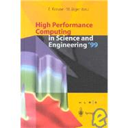 High Performance Computing in Science and Engineering '99 : Transactions of the High Performance Computing Center, Stuttgart (HLRS) 1999