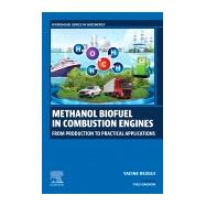 Methanol Biofuel in Combustion Engines,9780443315046