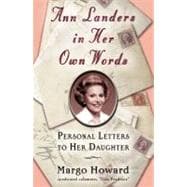 Ann Landers in Her Own Words Personal Letters to Her Daughter