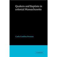 Quakers and Baptists in Colonial Massachusetts