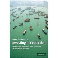 Investing in Protection: The Politics of Preferential Trade Agreements between North and South