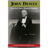 John Dewey, America's Peace-minded Educator