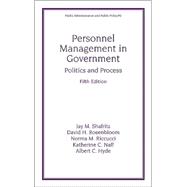 Personnel Management in Government: Fifth Edition, Politics and Process