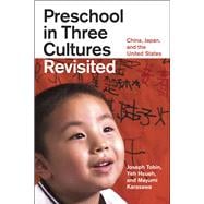 Preschool in Three Cultures Revisited