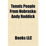 Tennis People from Nebrask : Andy Roddick